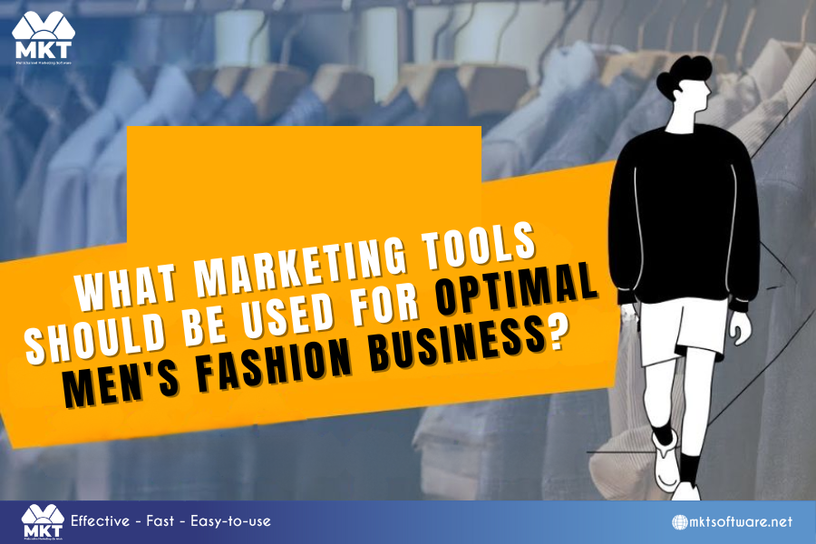 What Marketing Tools Should Be Used for Optimal Men's Fashion Business?