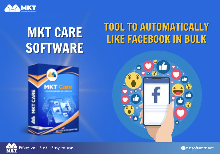 Review of the Latest Tool Auto Like Facebook 2025 - MKT Care