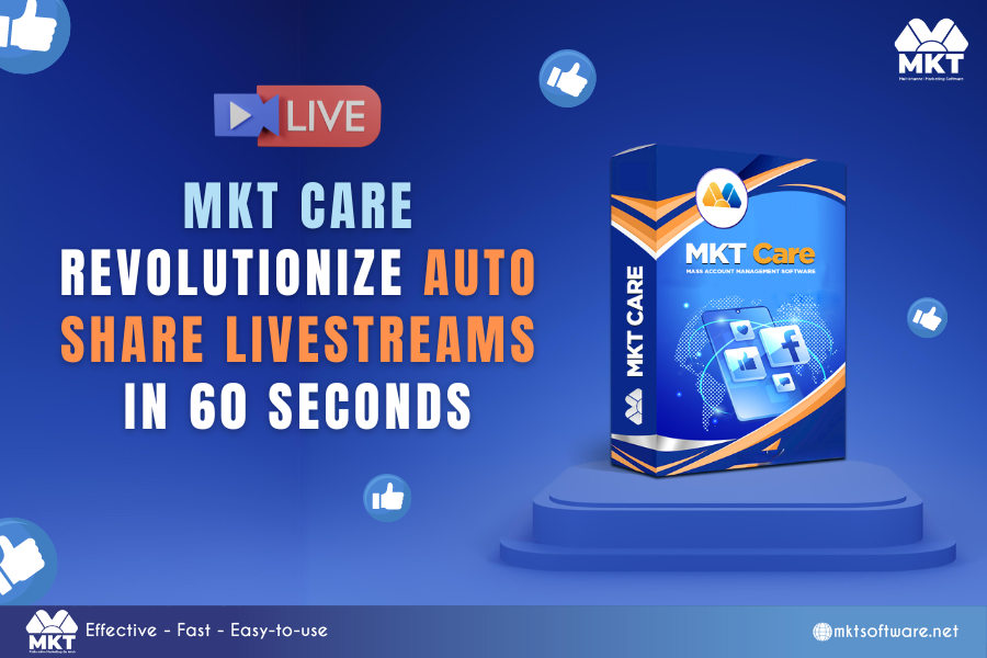 MKT Care: Revolutionize Auto Share Livestreams In 60 Seconds