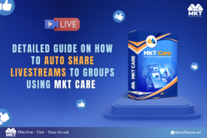 MKT Care: Revolutionize Auto Share Livestreams In 60 Seconds