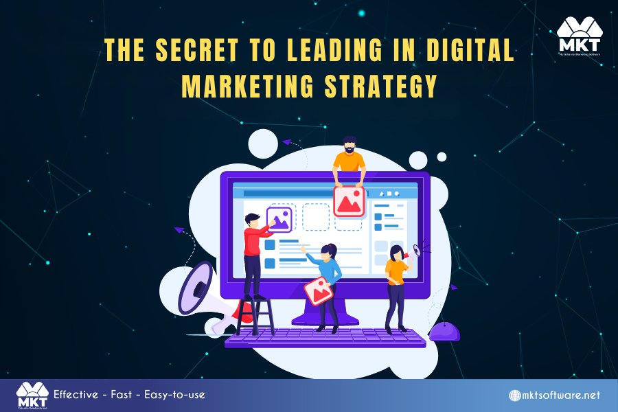 MKT Software: The secret to leading in Digital Marketing strategy