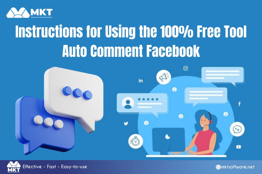 Summary of Tips for Auto Comment Facebook in Mass 100% Safely