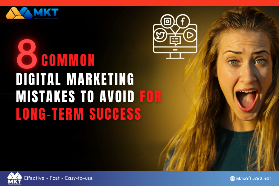 8 common digital marketing mistakes to avoid for long-term success