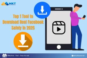 Top 1 Tool to Download Reel Facebook Safely in 2025