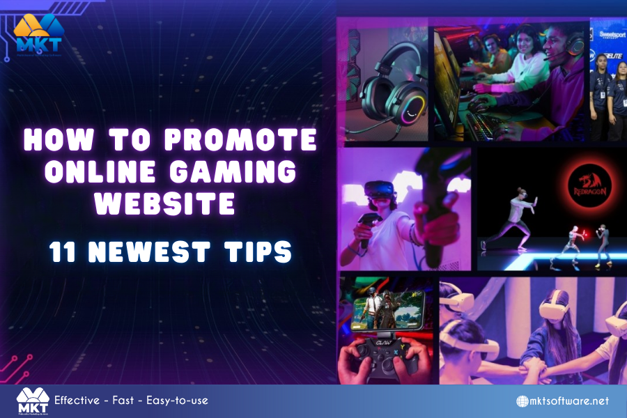 How To Promote Online Gaming Website With 11 Newest Tips