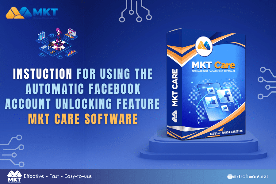 Instructions for using the automatic Facebook account unlocking feature on MKT Care