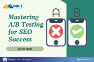 Mastering A/B Testing for SEO Success: A Comprehensive Guide