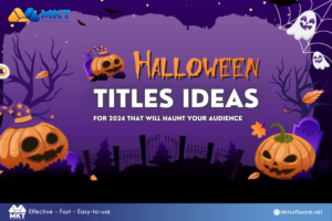 60+ Unconventional Halloween Titles Ideas for 2024 That Will Haunt Your Audience