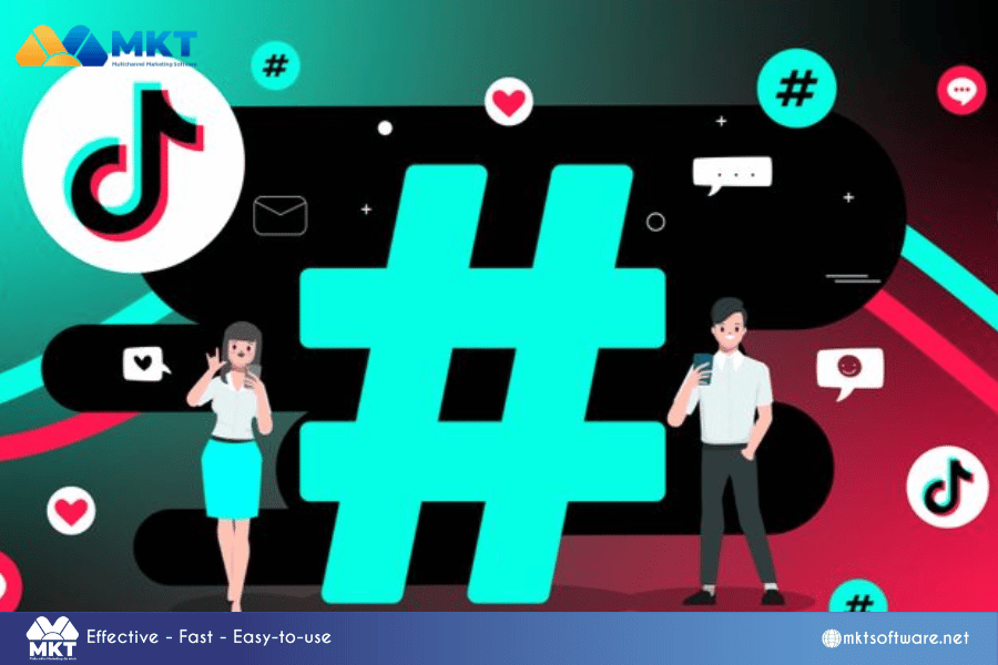 How to level up your account with effective hashtag TikTok?