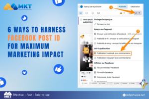 6 Ways to Harness Facebook Post ID for Maximum Marketing Impact